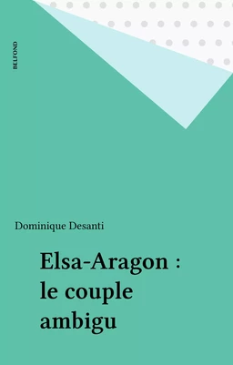 Elsa-Aragon : le couple ambigu