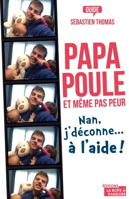 Papa poule, et même pas peur