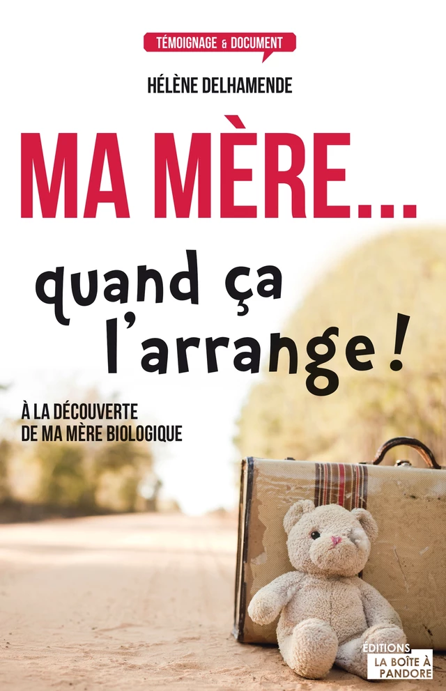 Ma mère... quand ça l'arrange ! - Hélène Delhamende - La Boîte à Pandore