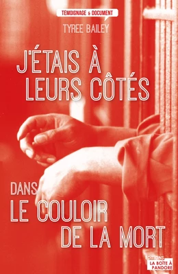 J'étais à leurs côtés dans le couloir de la mort