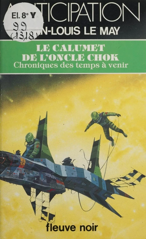 Chroniques des temps à venir (10) - Jean-Louis Le May - Fleuve éditions (réédition numérique FeniXX)