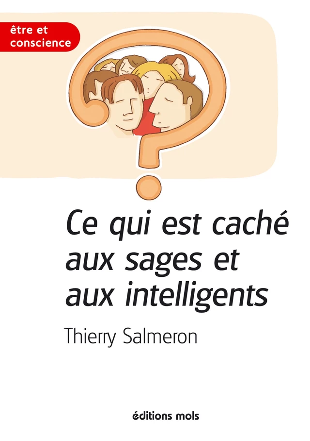 Ce qui est caché aux sages et aux intelligents - Thierry Salmeron - Mols