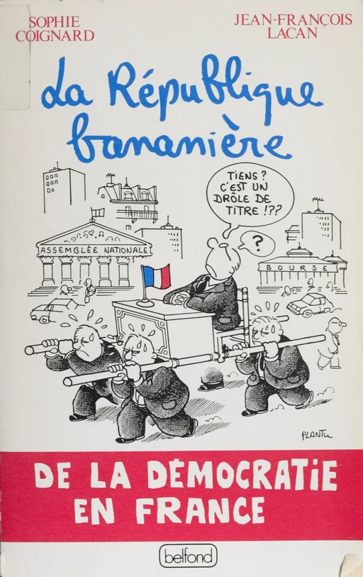 La République bananière - Sophie Coignard, Jean-François Lacan - Belfond (réédition numérique FeniXX)