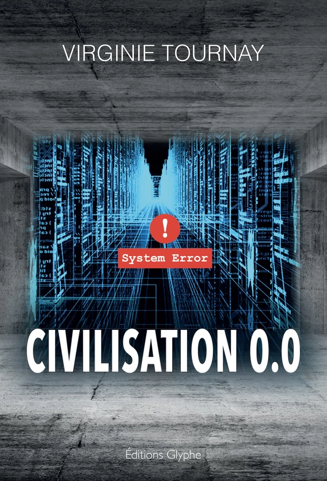 Civilisation 0.0 - Virginie Tournay - Glyphe