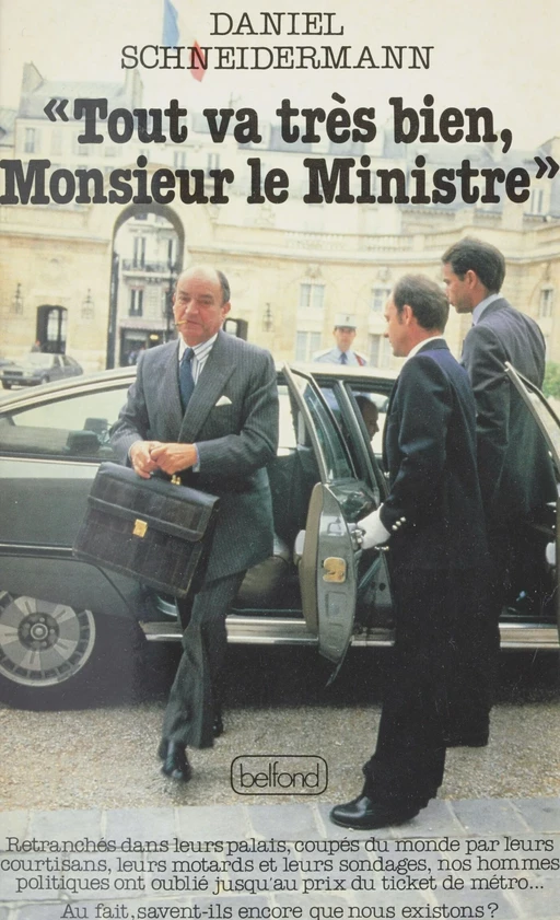 Tout va très bien monsieur le ministre - Daniel Schneidermann - Belfond (réédition numérique FeniXX)