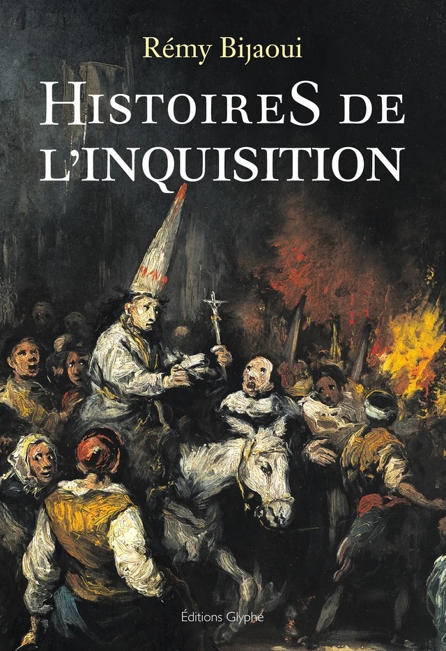 Histoires de l'Inquisition - Rémy Bijaoui - Glyphe