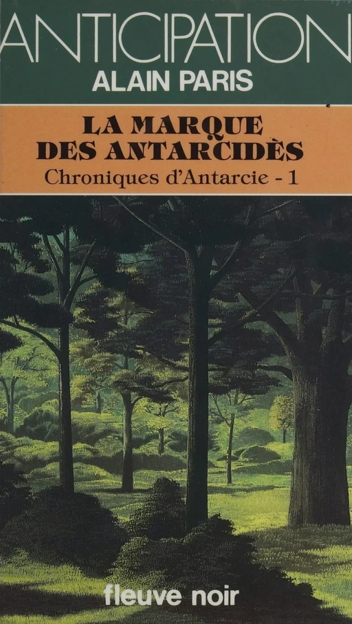 Chroniques d'Antarcie (1) - Alain Pâris - Fleuve éditions (réédition numérique FeniXX)