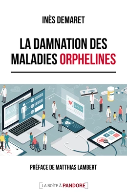 La damnation des maladies orphelines