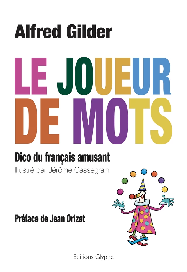 Le joueur de mots - Alfred Gilder - Glyphe