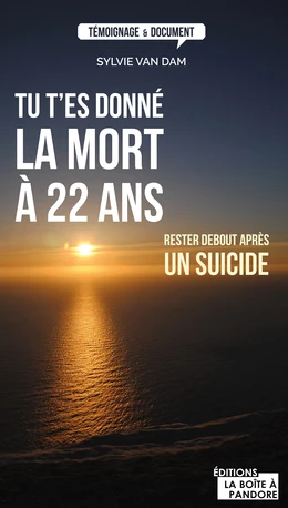 Tu t'es donné la mort à 22 ans