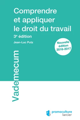 Comprendre et appliquer le droit du travail