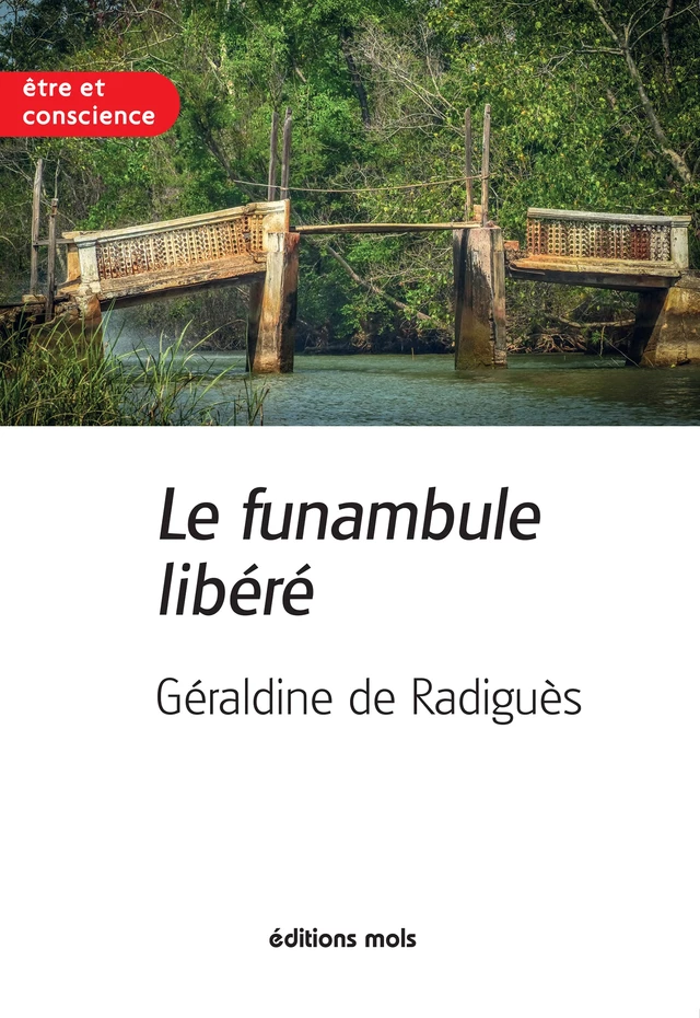 Le funambule libéré - Géraldine de Radiguès - Mols