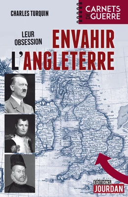 Leur obsession : envahir l'Angleterre