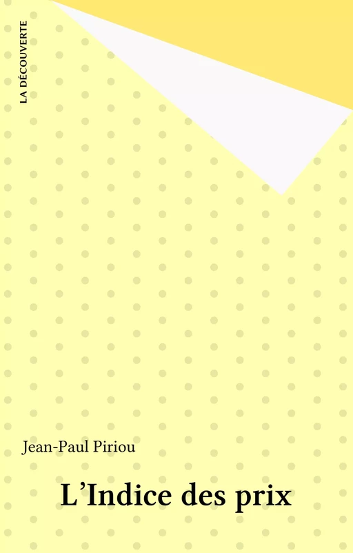 L'Indice des prix - Jean-Paul Piriou - La Découverte (réédition numérique FeniXX)