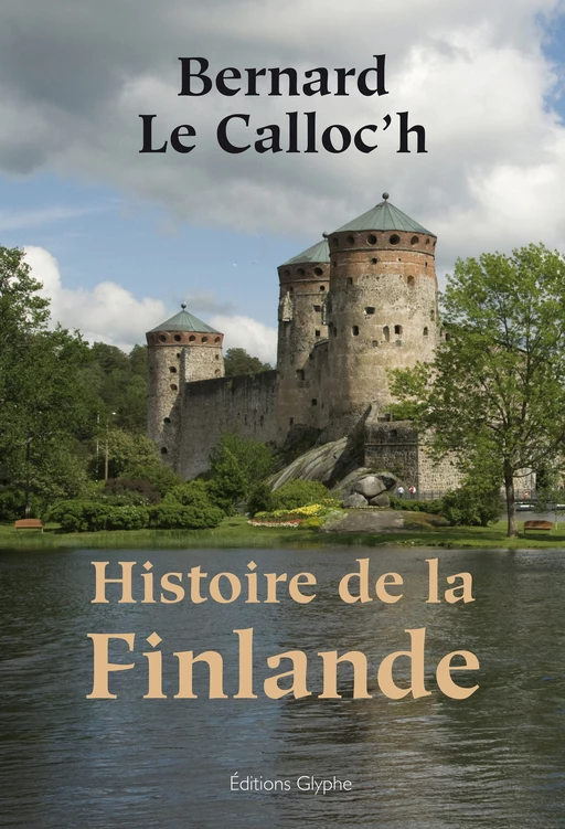 Histoire de la Finlande - Bernard Le Calloc’h - Glyphe