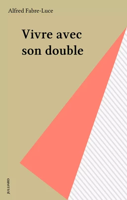 Vivre avec son double