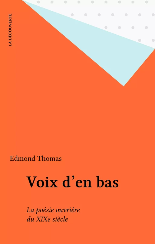 Voix d'en bas - Edmond Thomas - La Découverte (réédition numérique FeniXX)