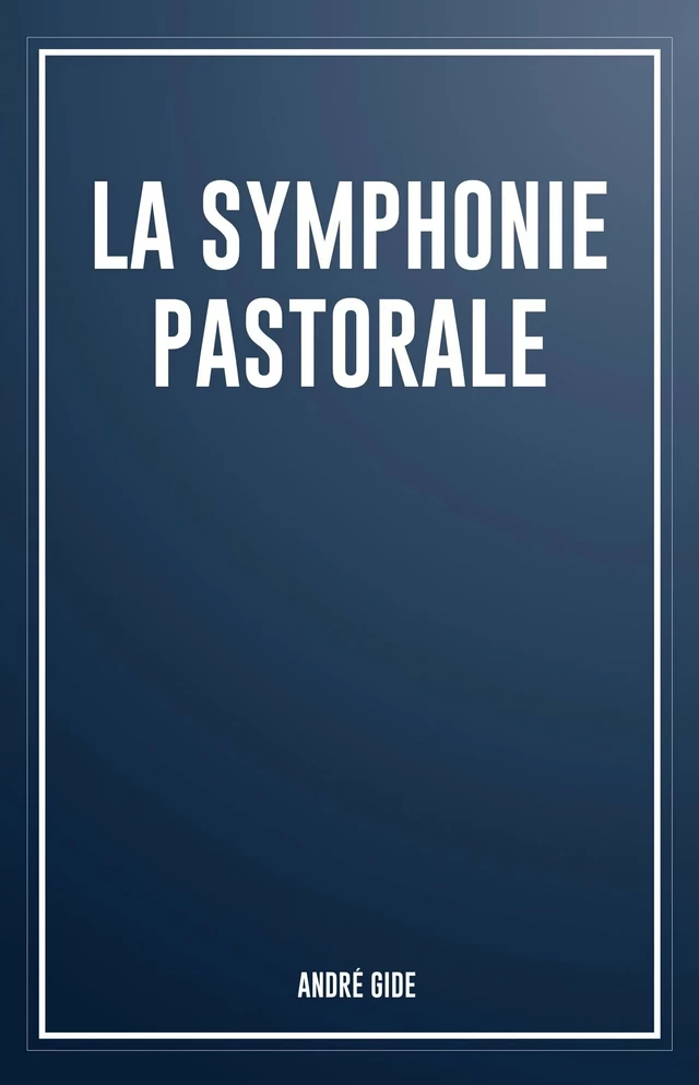 La symphonie pastorale - André Gide - Bookelis