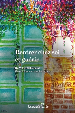 Rentrer chez soi et guérir