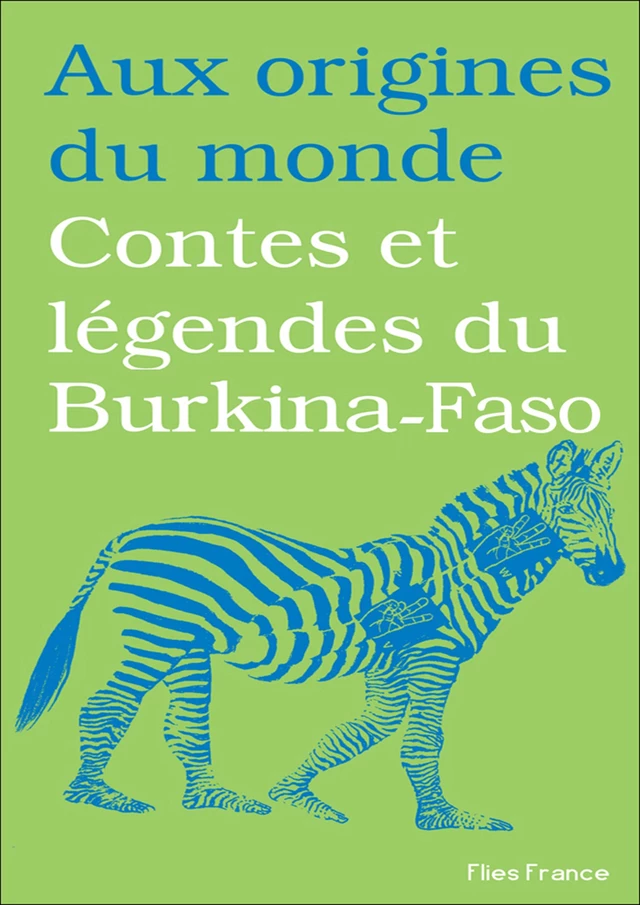 Contes et légendes du Burkina-Faso - Françoise Diep, François Moïse Bamba - Flies France Éditions