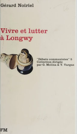 Vivre et lutter à Longwy