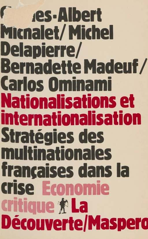 Nationalisations et Internationalisation - Charles-Albert Michalet, Michel Delapierre, Bernadette Madeuf - La Découverte (réédition numérique FeniXX)