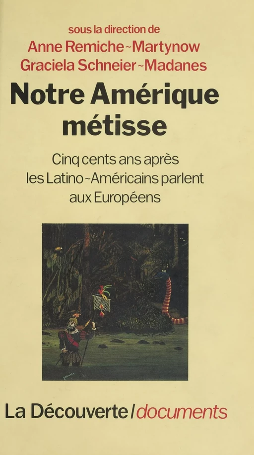 Notre Amérique métisse - Graciela Schneier-Madanes, Anne Remiche-Martynow - La Découverte (réédition numérique FeniXX)