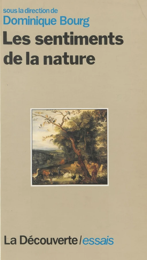 Les Sentiments de la nature - Dominique Bourg - La Découverte (réédition numérique FeniXX)