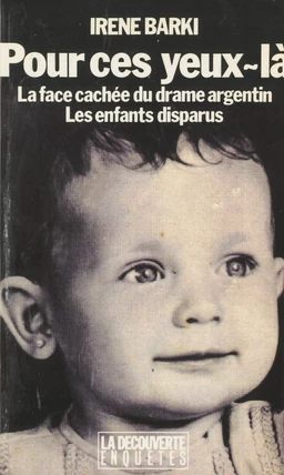 Pour ces yeux-là : la face cachée du drame argentin