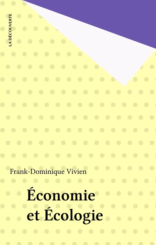 Économie et Écologie - Franck-Dominique Vivien - La Découverte (réédition numérique FeniXX)