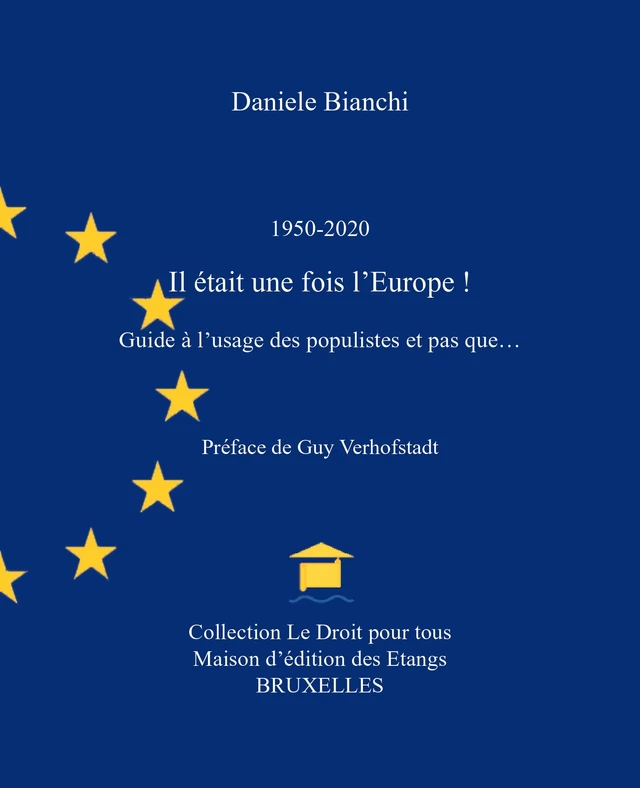 1950-2020 Il était une fois l’Europe ! - Daniele Bianchi - Bookelis