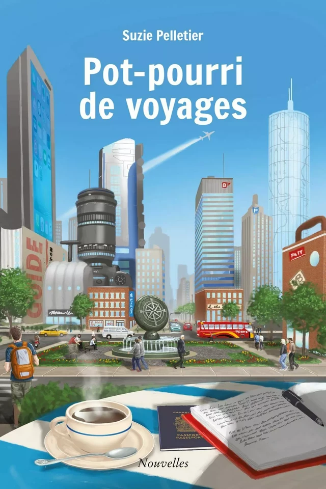 Pot-pourri de voyages - Suzie Pelletier - Éditions du Défi