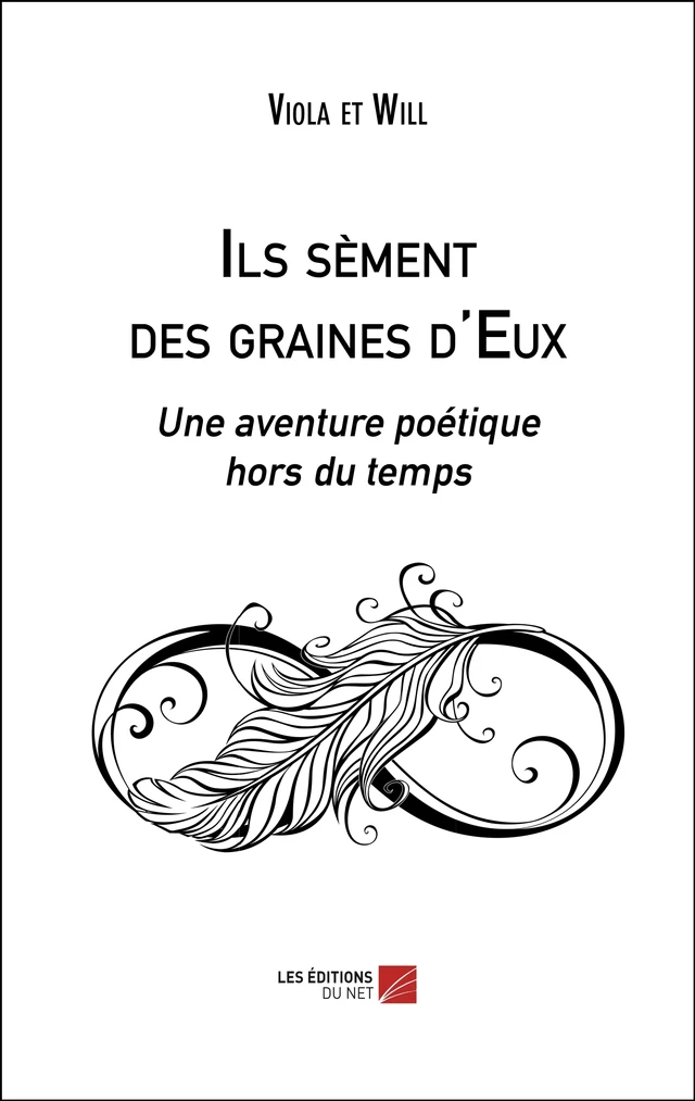 Ils sèment des graines d'Eux -  Viola,  Will - Les Éditions du Net