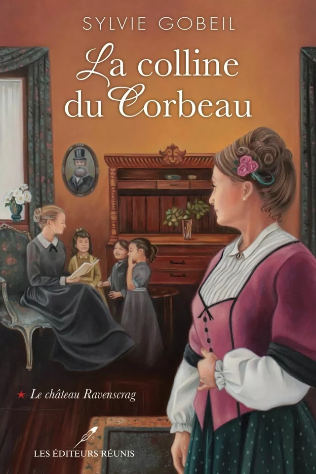 Le château Ravenscrag - Sylvie Gobeil - Les Éditeurs réunis