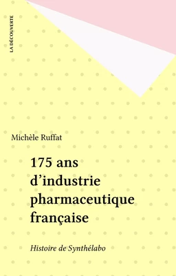 175 ans d'industrie pharmaceutique française