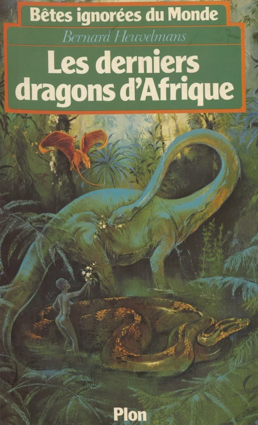 Les Derniers Dragons d'Afrique - Bernard Heuvelmans - Plon (réédition numérique FeniXX)