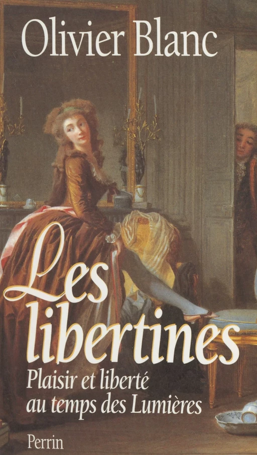 Les Libertines - Olivier Blanc - Perrin (réédition numérique FeniXX)