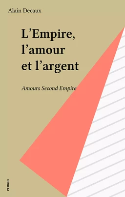 L'Empire, l'amour et l'argent