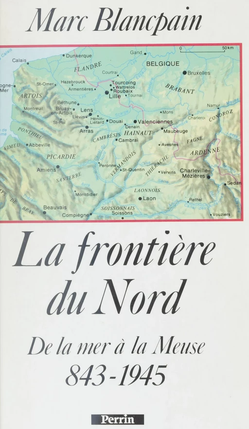 La Frontière du Nord - Marc Blancpain - Perrin (réédition numérique FeniXX)