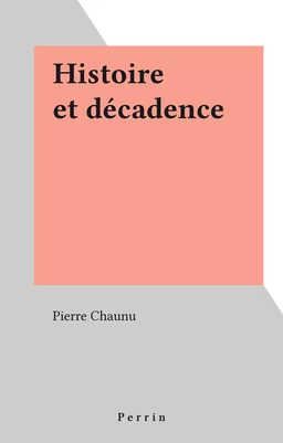 Histoire et décadence