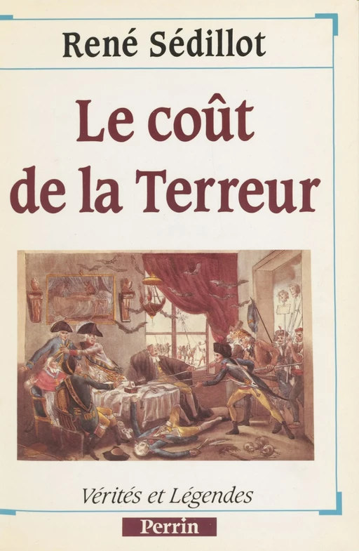 Le Coût de la Terreur - René Sédillot - Perrin (réédition numérique FeniXX)