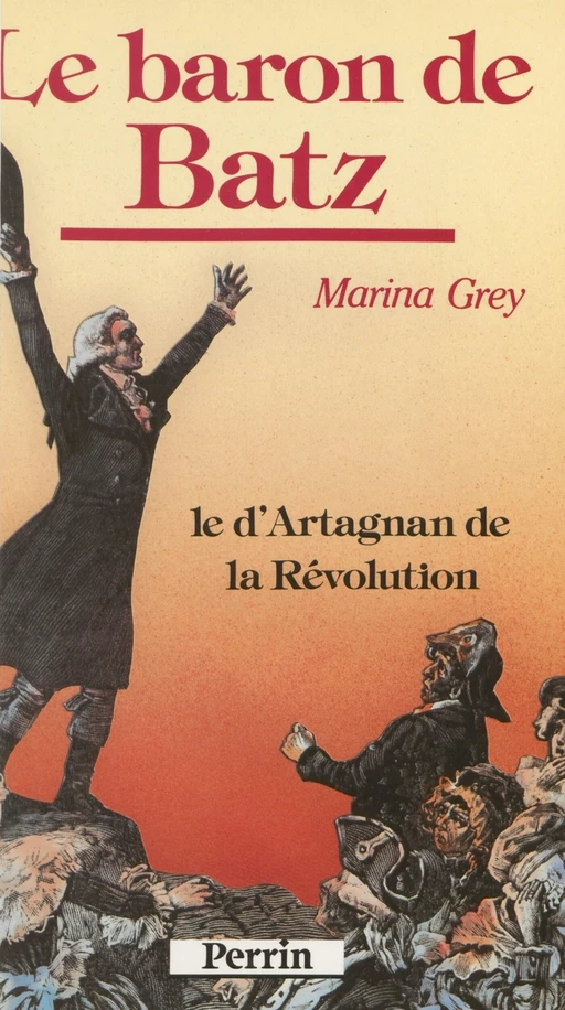 Le Baron de Batz - Marina Grey - Perrin (réédition numérique FeniXX)