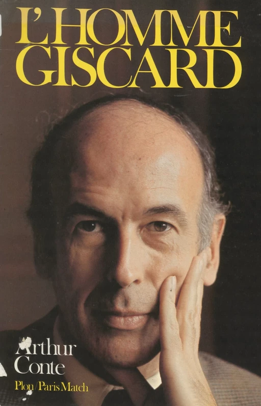 L'homme Giscard - Arthur Conte - Plon (réédition numérique FeniXX)