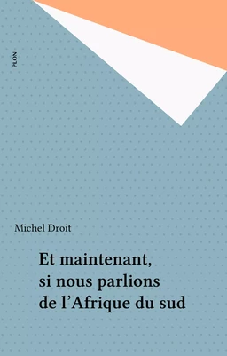 Et maintenant, si nous parlions de l'Afrique du sud