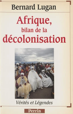 Afrique : bilan de la décolonisation