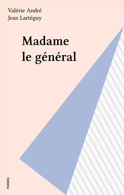 Madame le général