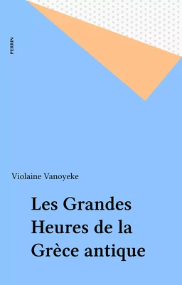 Les Grandes Heures de la Grèce antique