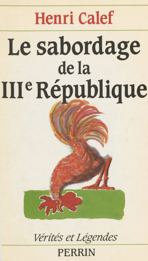 Le Sabordage de la IIIe République - Henri Calef - Perrin (réédition numérique FeniXX)