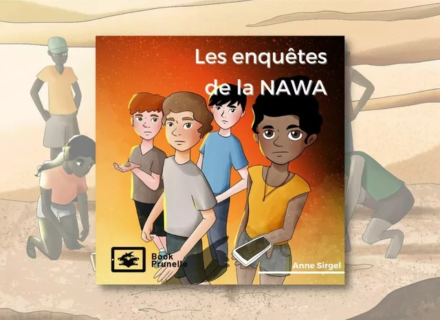 Les enquêtes de la Nawa - Anne Sirgel - Les Éditions Prunelle