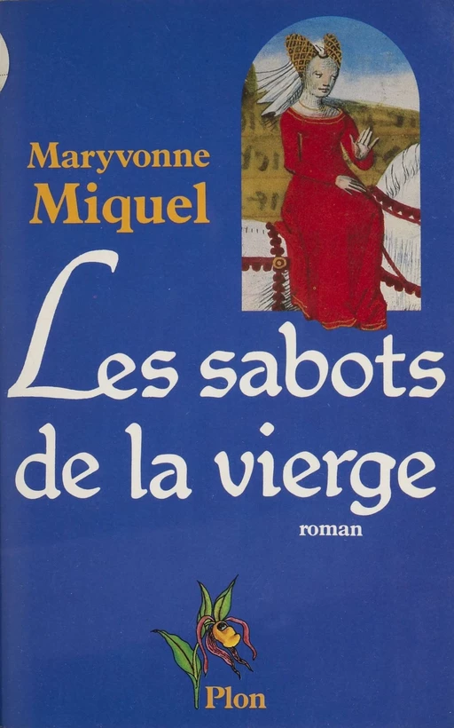 Les Sabots de la Vierge - Maryvonne Miquel - Plon (réédition numérique FeniXX)